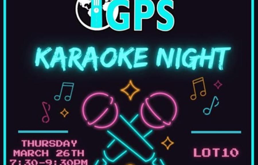 IGPS Karaoke night flier for Thursday March 26 from 7:30-9:30 at Lot 10