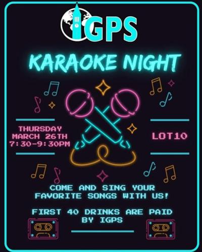 IGPS Karaoke night flier for Thursday March 26 from 7:30-9:30 at Lot 10